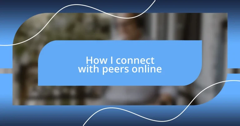 How I connect with peers online