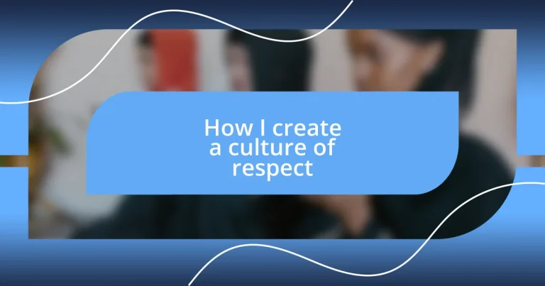 How I create a culture of respect