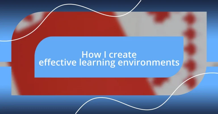 How I create effective learning environments