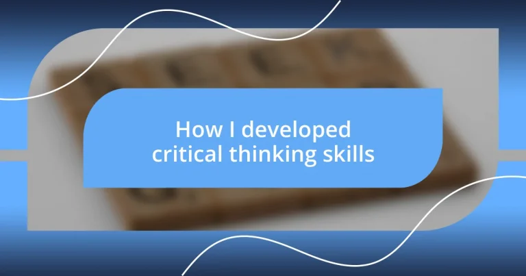 How I developed critical thinking skills