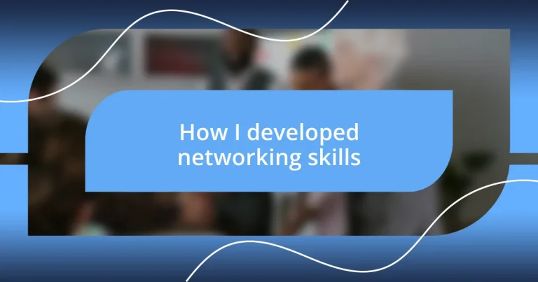 How I developed networking skills