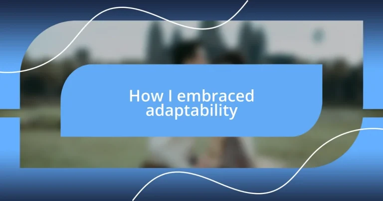 How I embraced adaptability