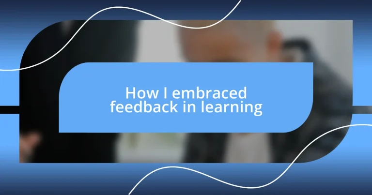 How I embraced feedback in learning