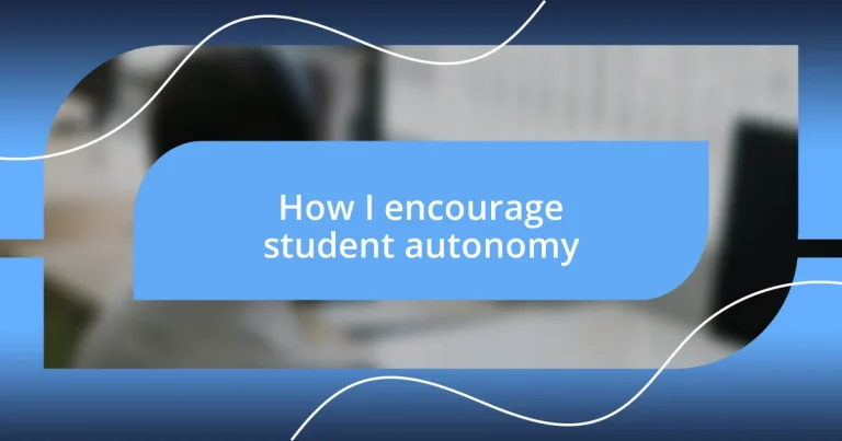 How I encourage student autonomy