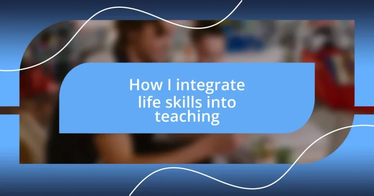 How I integrate life skills into teaching