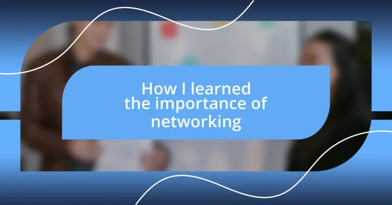 How I learned the importance of networking