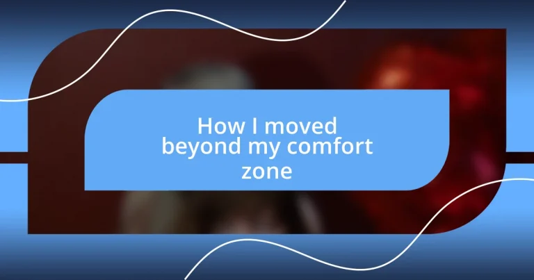 How I moved beyond my comfort zone