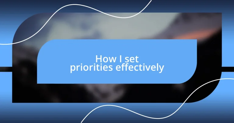 How I set priorities effectively