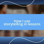 How I use storytelling in lessons