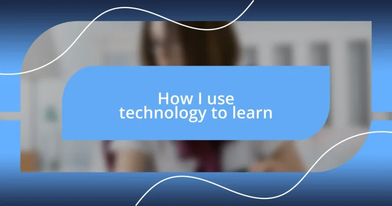 How I use technology to learn