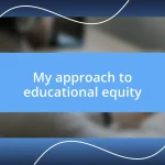 My approach to educational equity