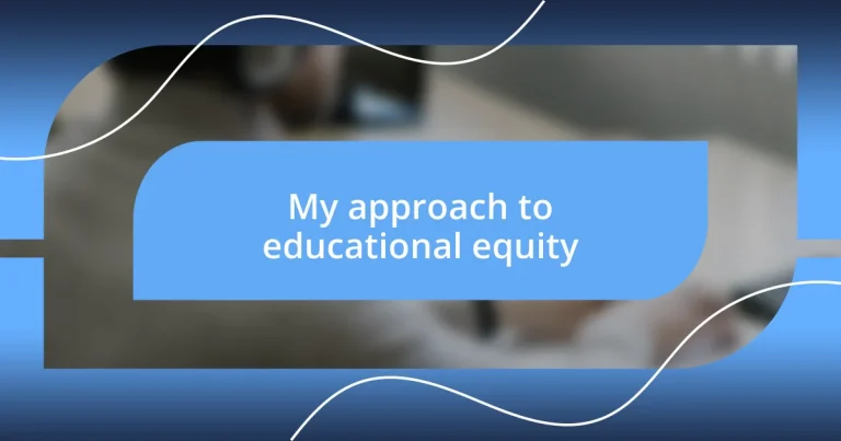 My approach to educational equity