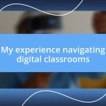 My experience navigating digital classrooms