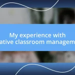 My experience with creative classroom management