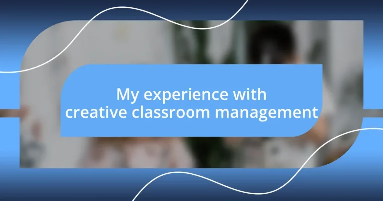 My experience with creative classroom management