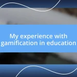 My experience with gamification in education