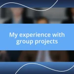 My experience with group projects