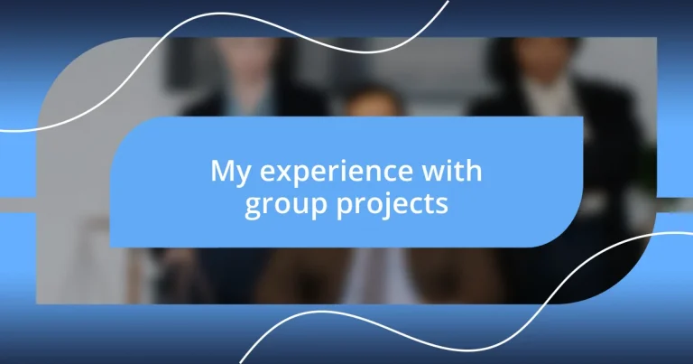 My experience with group projects