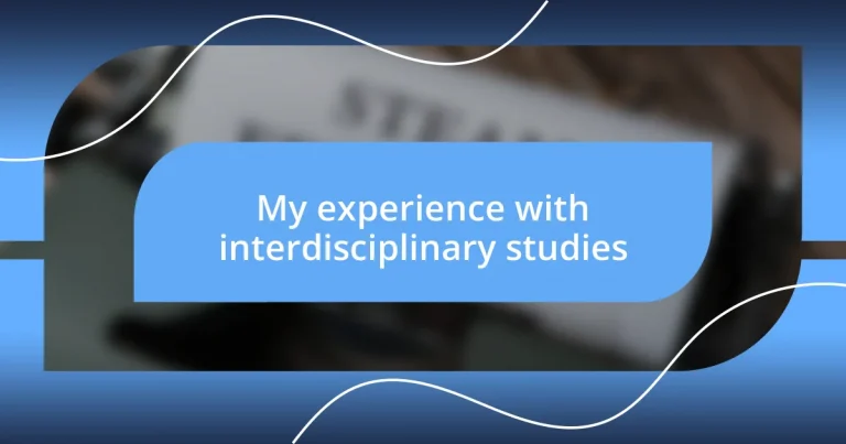 My experience with interdisciplinary studies