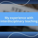 My experience with interdisciplinary teaching