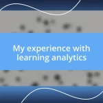 My experience with learning analytics