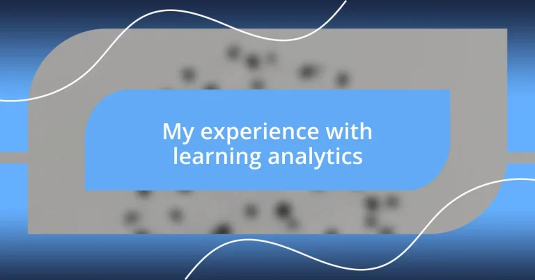 My experience with learning analytics