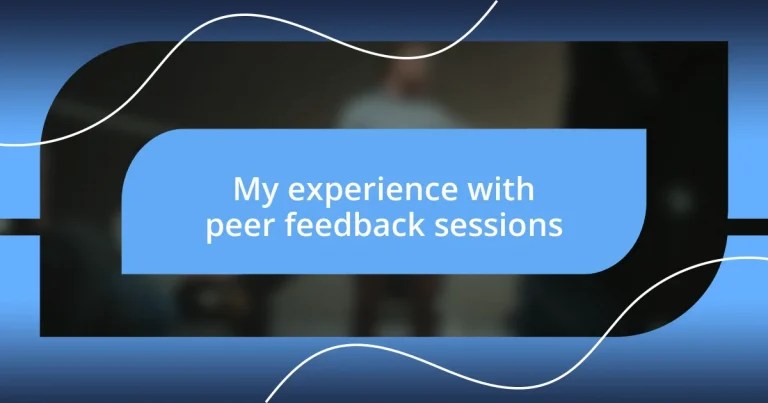 My experience with peer feedback sessions