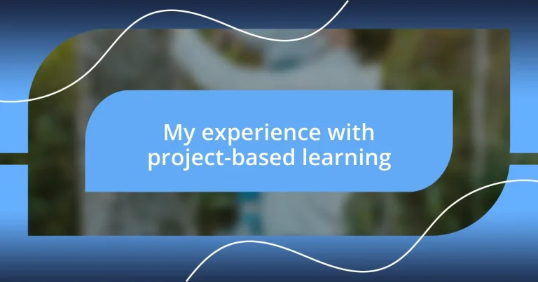 My experience with project-based learning