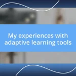 My experiences with adaptive learning tools