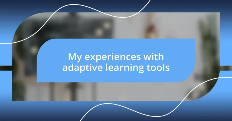 My experiences with adaptive learning tools