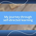 My journey through self-directed learning