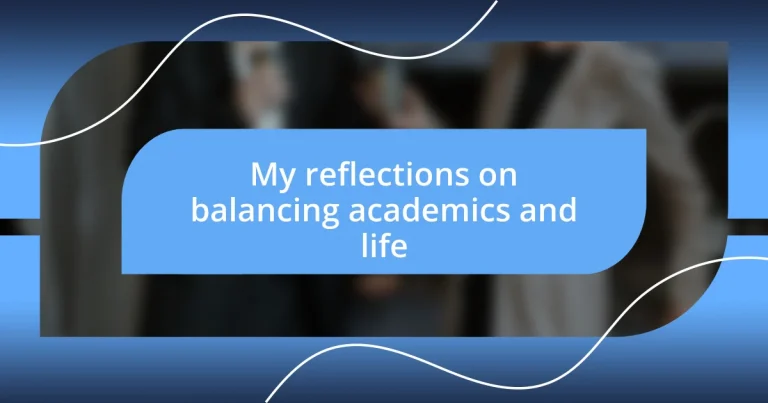 My reflections on balancing academics and life