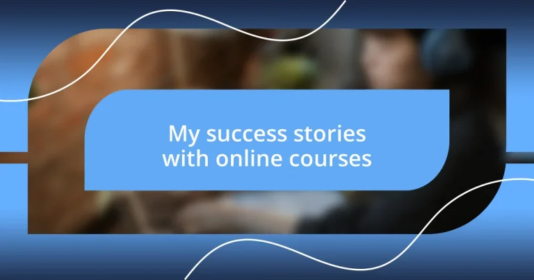 My success stories with online courses