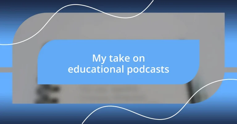 My take on educational podcasts