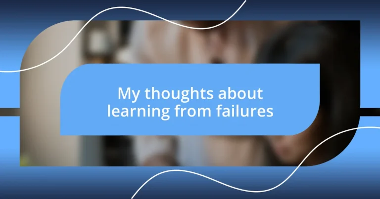 My thoughts about learning from failures