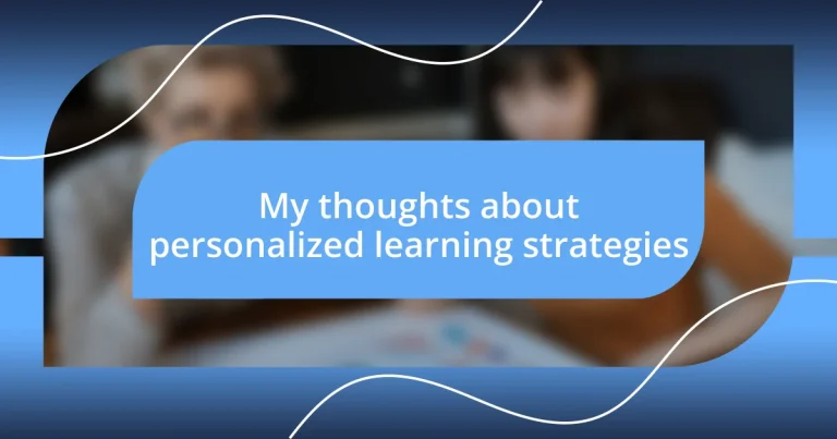 My thoughts about personalized learning strategies