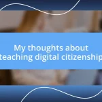 My thoughts about teaching digital citizenship