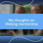 My thoughts on lifelong mentorship