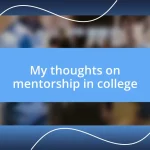 My thoughts on mentorship in college