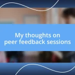 My thoughts on peer feedback sessions