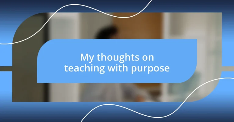 My thoughts on teaching with purpose