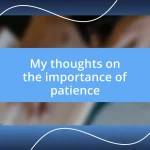 My thoughts on the importance of patience