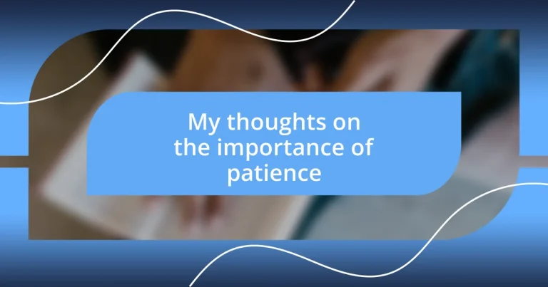 My thoughts on the importance of patience