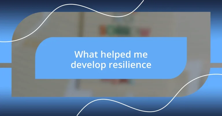 What helped me develop resilience