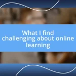 What I find challenging about online learning