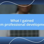 What I gained from professional development