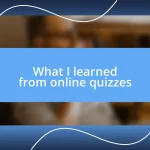 What I learned from online quizzes