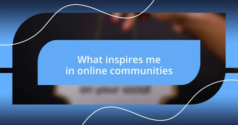 What inspires me in online communities