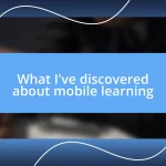 What I’ve discovered about mobile learning