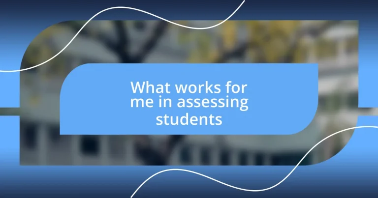 What works for me in assessing students